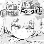 Living with a Little Fox Girl
