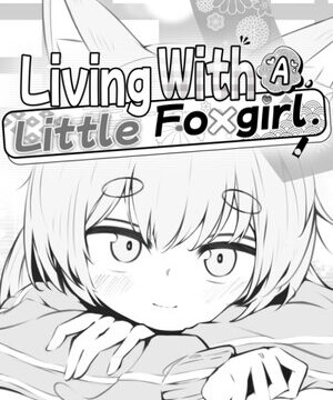 Living with a Little Fox Girl